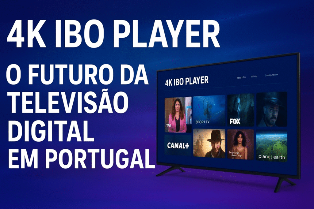 Banner do artigo “4K IBO Player: O Futuro da Televisão Digital em Portugal