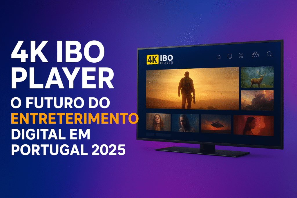 Banner promocional destacando o 4K IBO Player como o futuro da televisão digital em Portugal em 2025, com design moderno e cores vibrantes.
